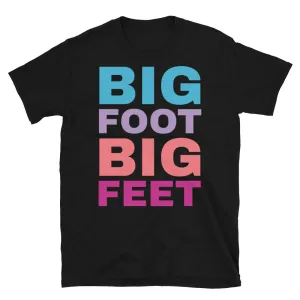 Big Foot Big Feet Funny Slogan T-Shirt