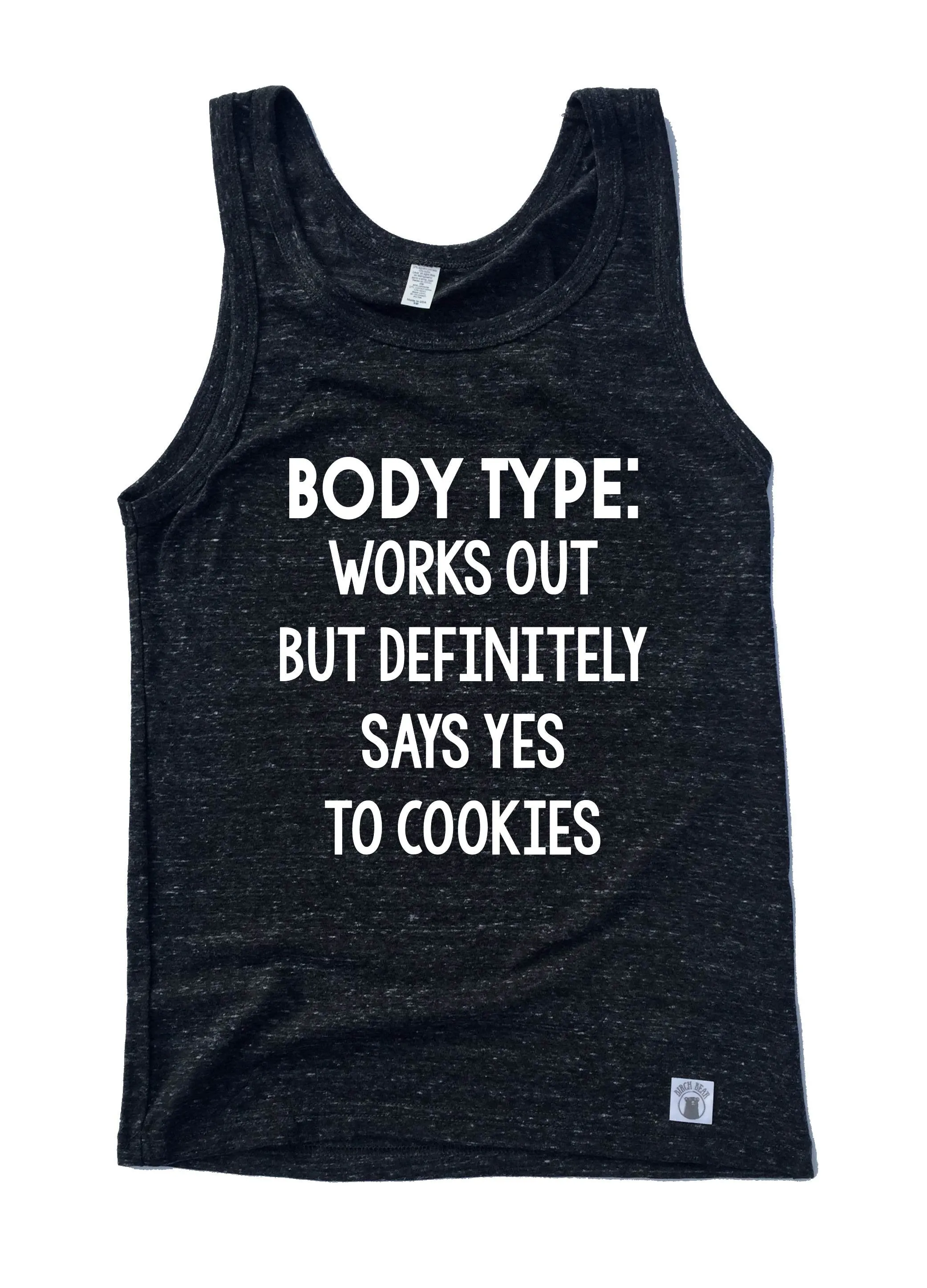 Body Type Works Out but Definitely Says Yes To Cookies Shirt