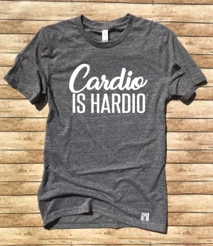 Cardio is Hardio Shirt