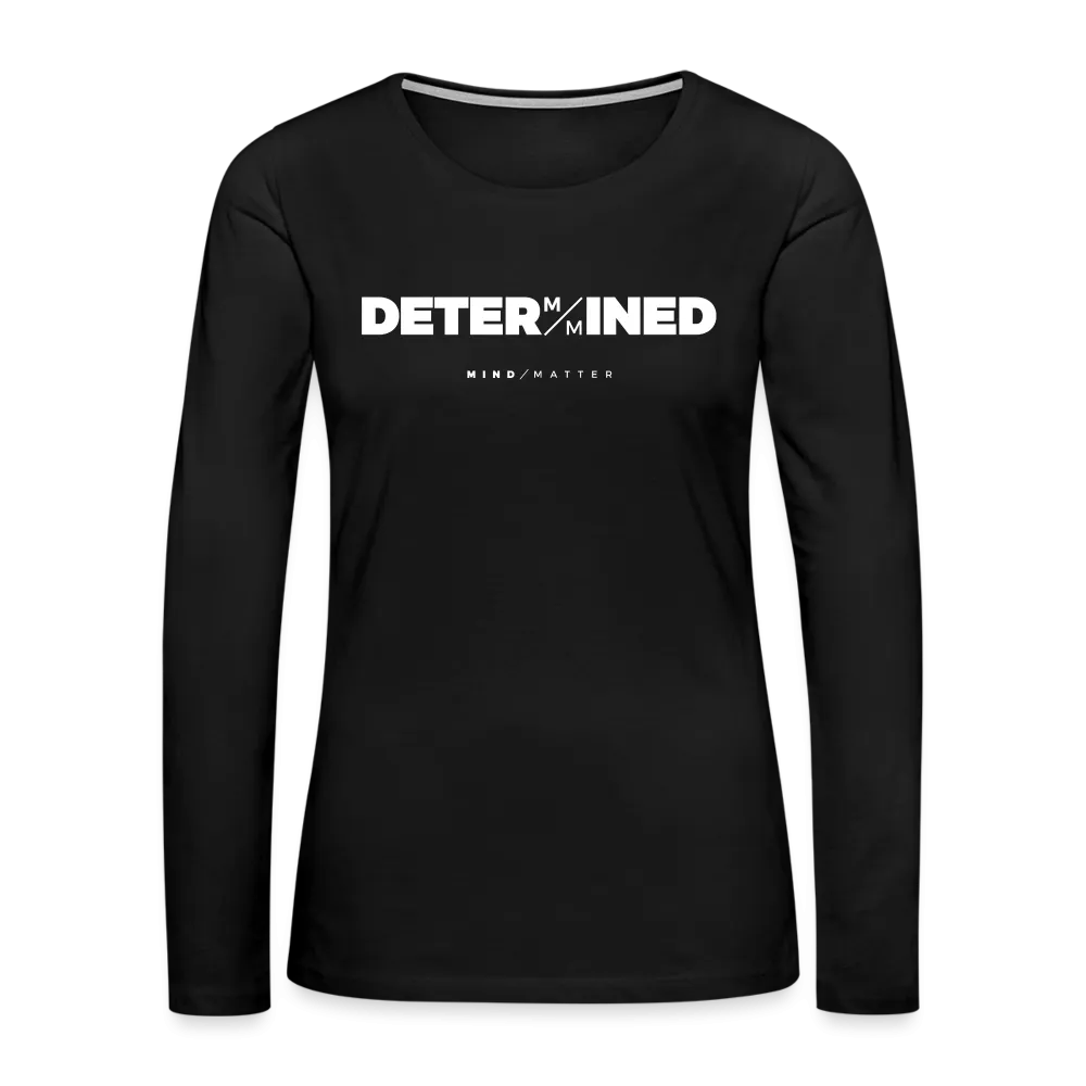 Determined- Women's Premium Long Sleeve T-Shirt