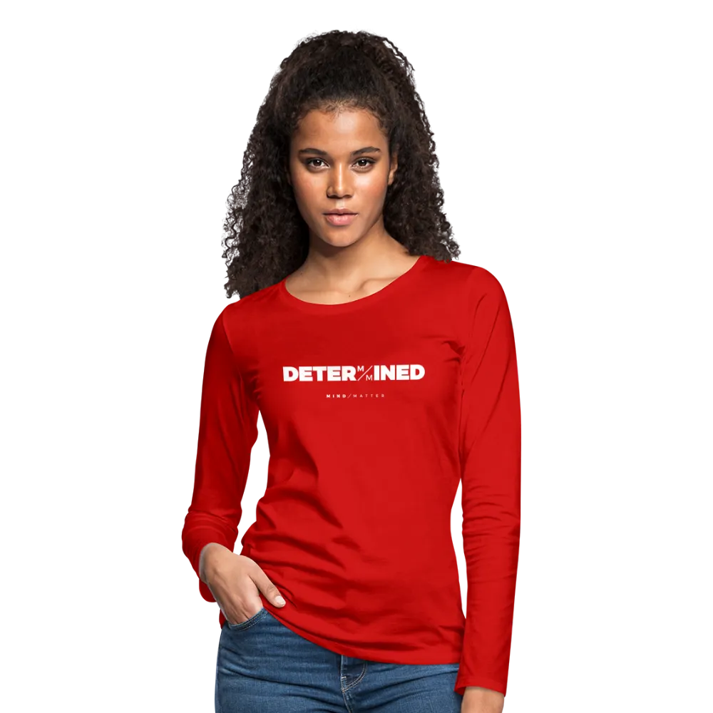 Determined- Women's Premium Long Sleeve T-Shirt
