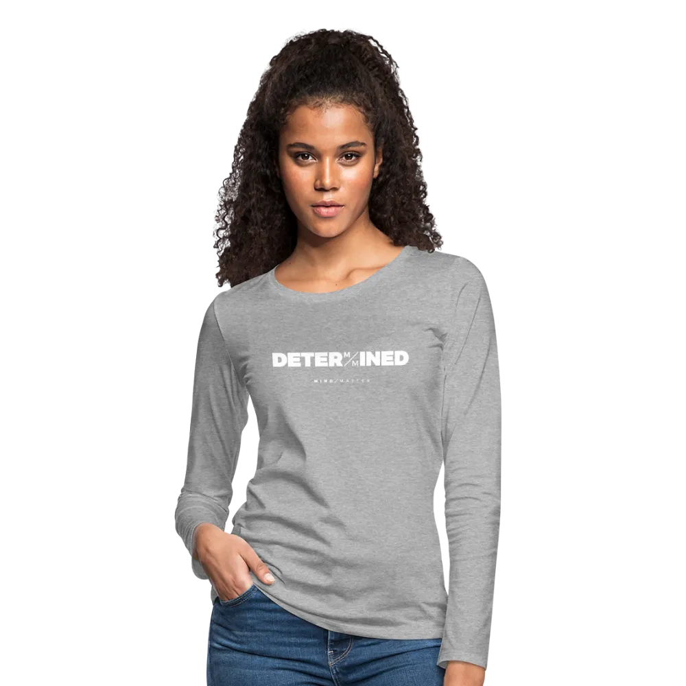 Determined- Women's Premium Long Sleeve T-Shirt