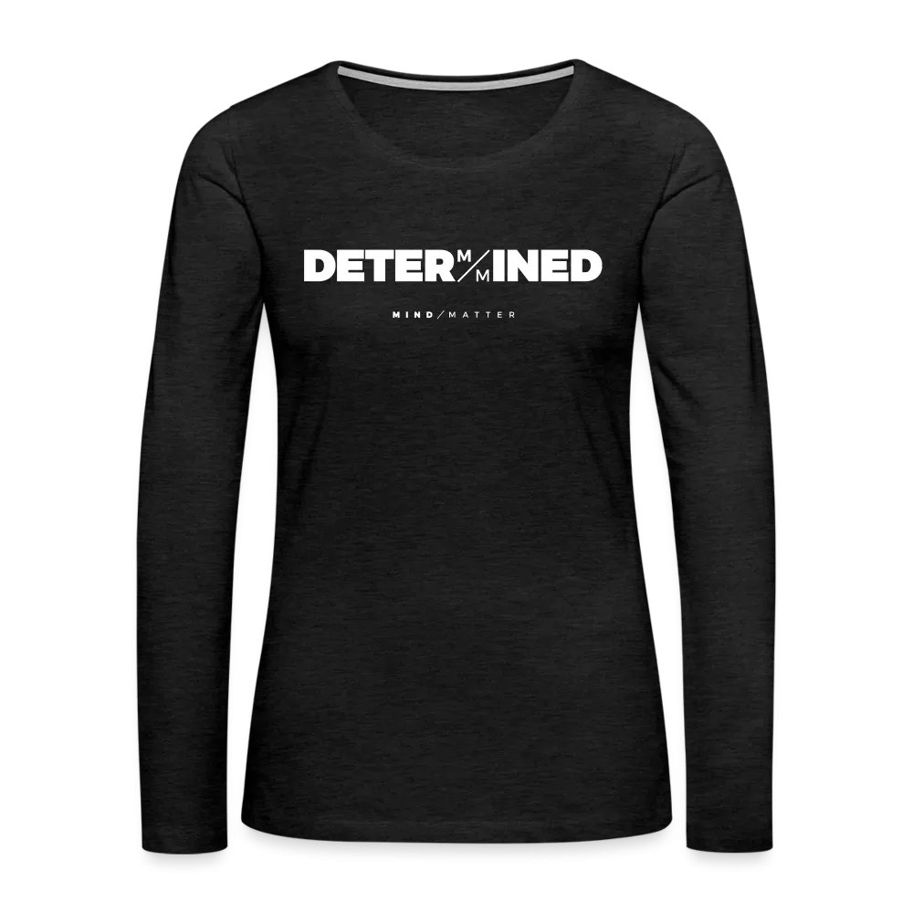 Determined- Women's Premium Long Sleeve T-Shirt