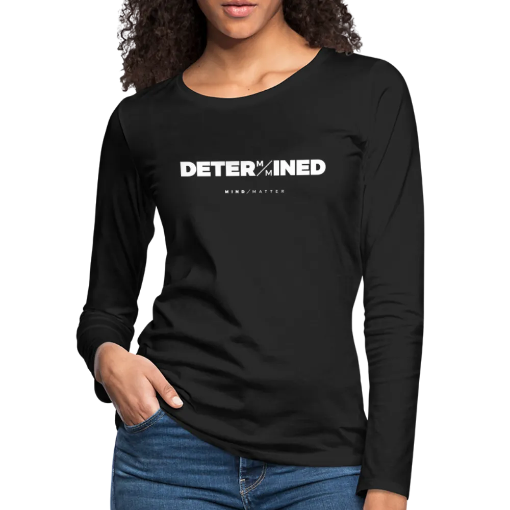 Determined- Women's Premium Long Sleeve T-Shirt