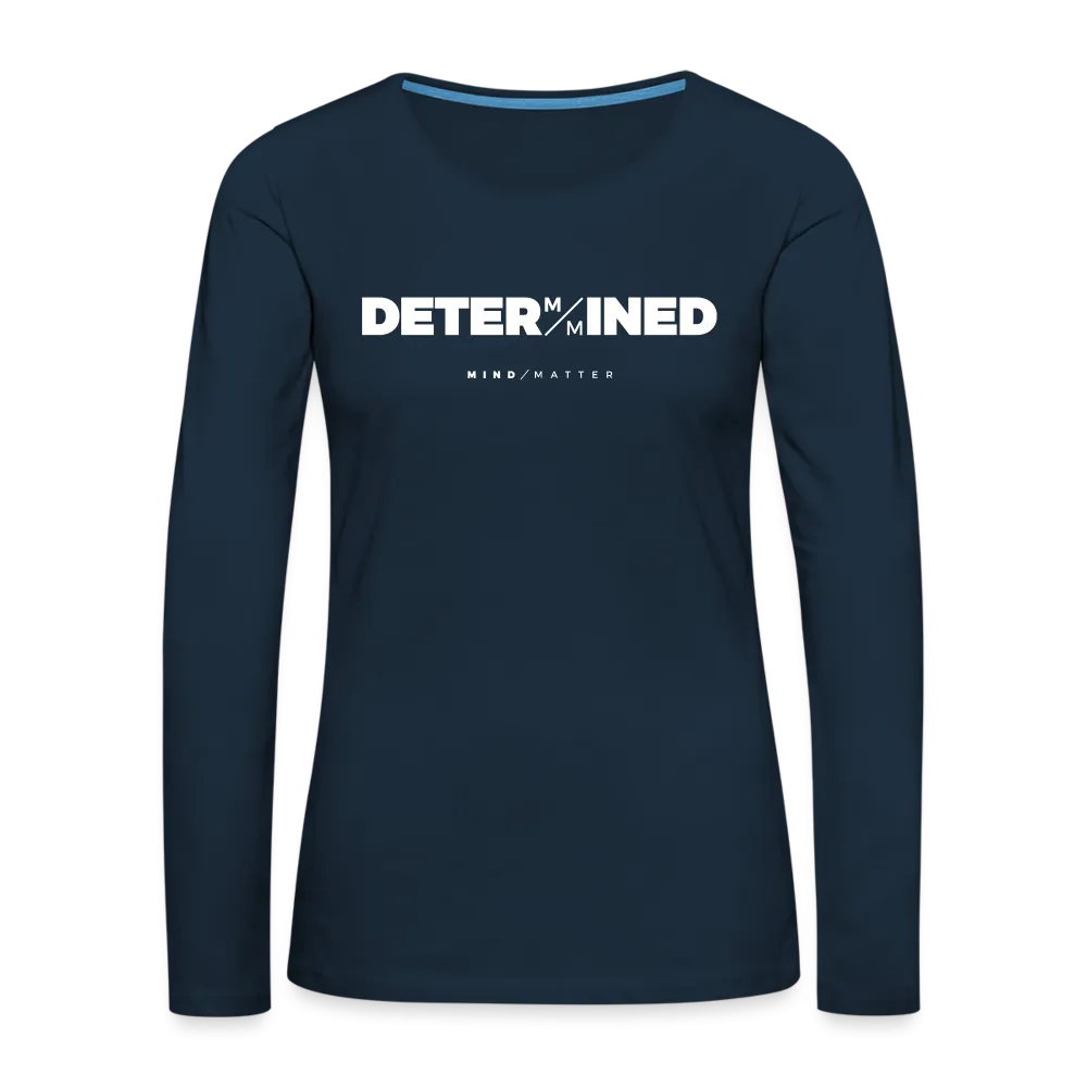 Determined- Women's Premium Long Sleeve T-Shirt