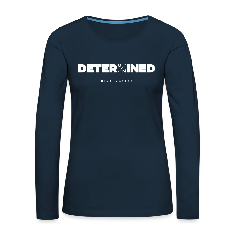 Determined- Women's Premium Long Sleeve T-Shirt