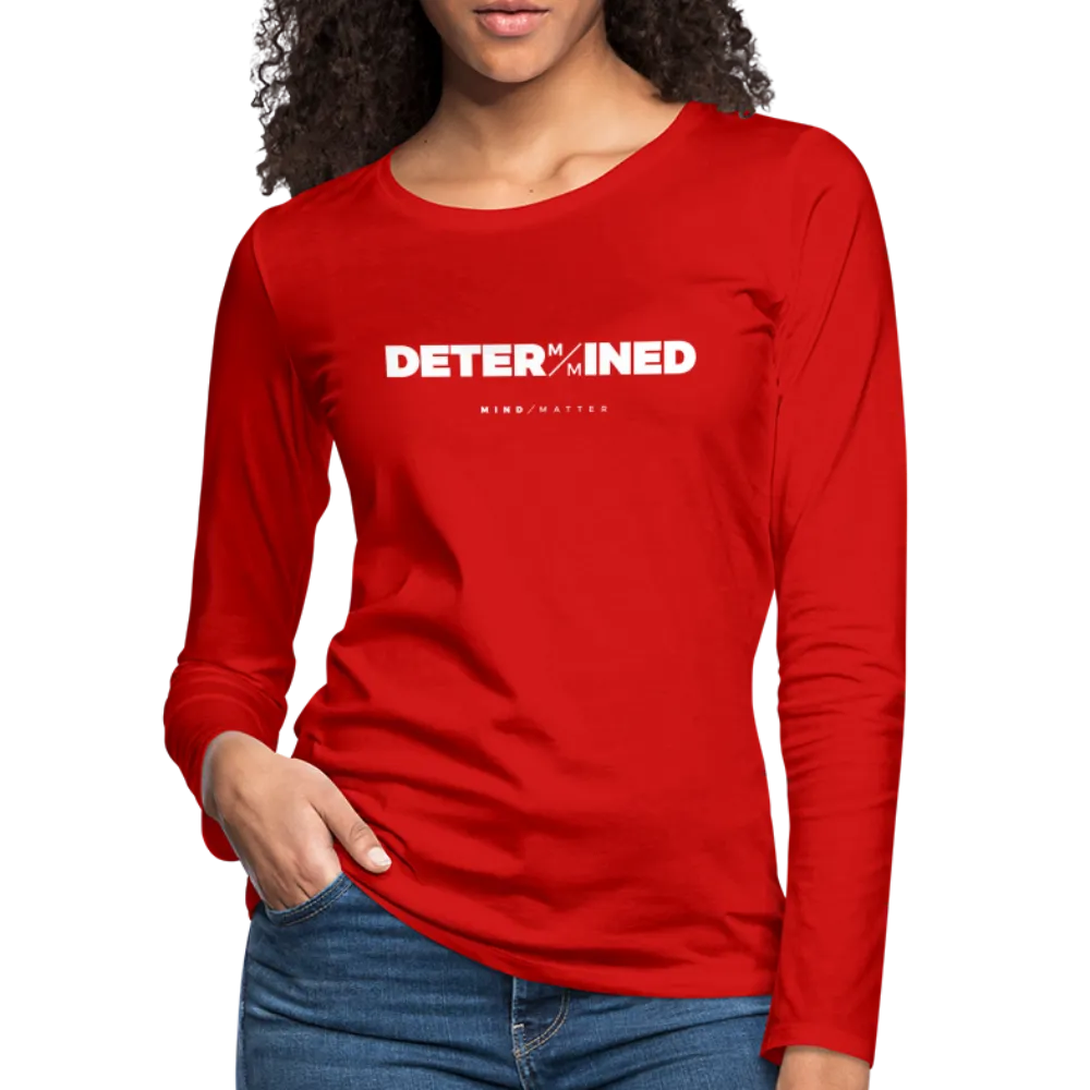 Determined- Women's Premium Long Sleeve T-Shirt