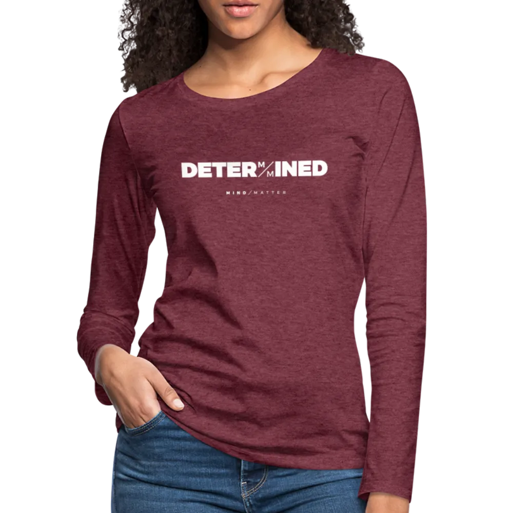 Determined- Women's Premium Long Sleeve T-Shirt