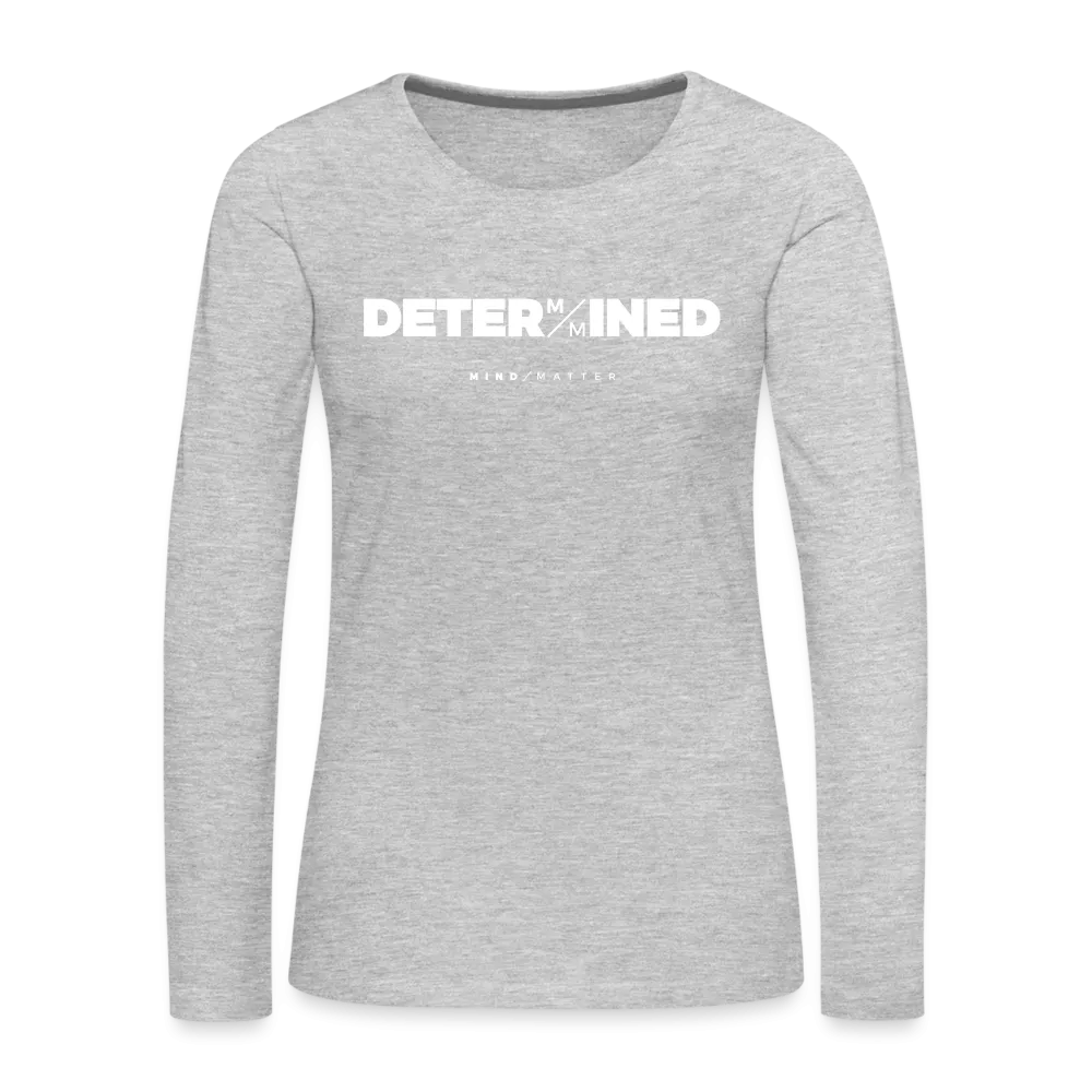Determined- Women's Premium Long Sleeve T-Shirt