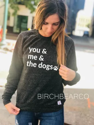 Fur Mama You Me And The Dogs Sweatshirt