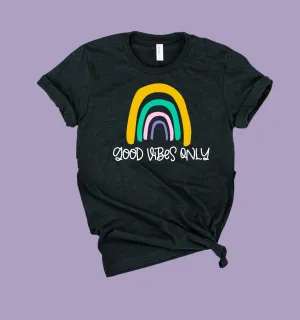 Good Vibes Only Rainbow Shirt | Unisex Crew