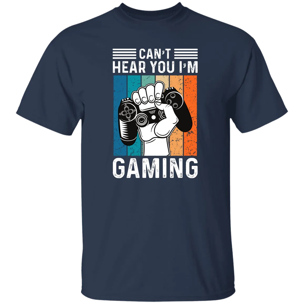 I Can't Hear You I'm Gaming 5.3 oz. T-Shirt