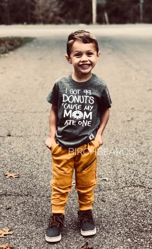 I Got 99 Donuts Cause My Mom Ate One Shirt