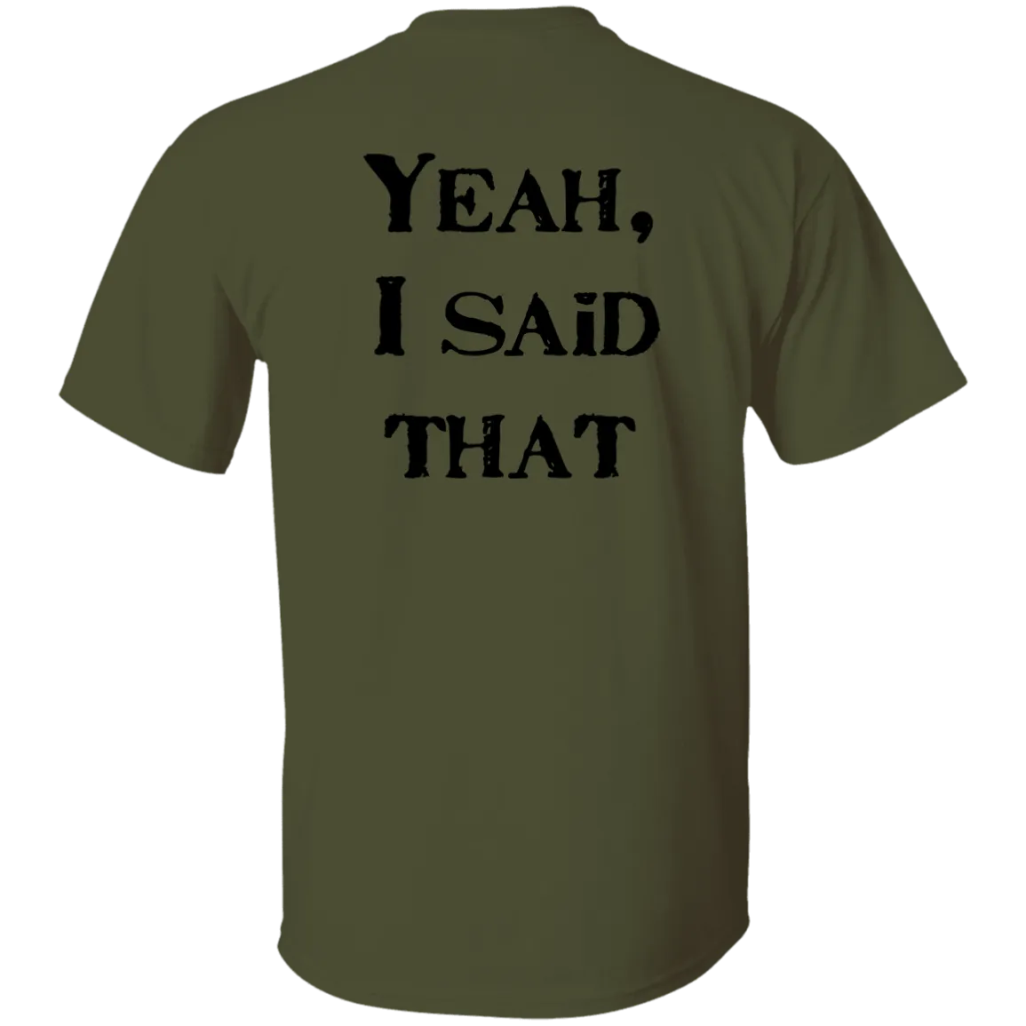 I Told Ya So 5.3 oz. T-Shirt