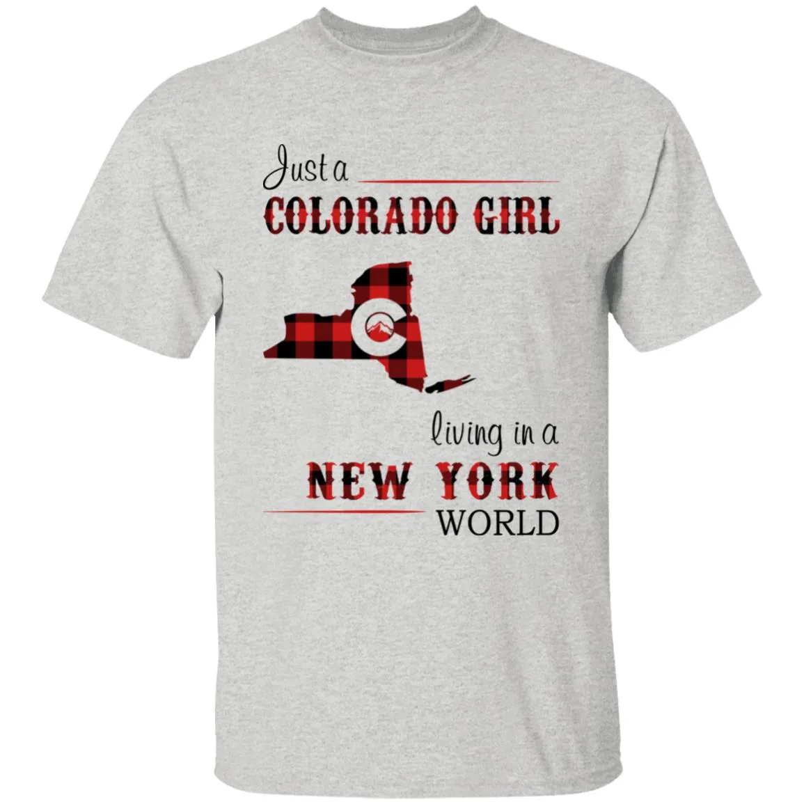 Just A Colorado Girl Living In A New York World T-shirt