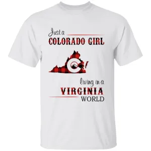 Just A Colorado Girl Living In A Virginia World T-shirt