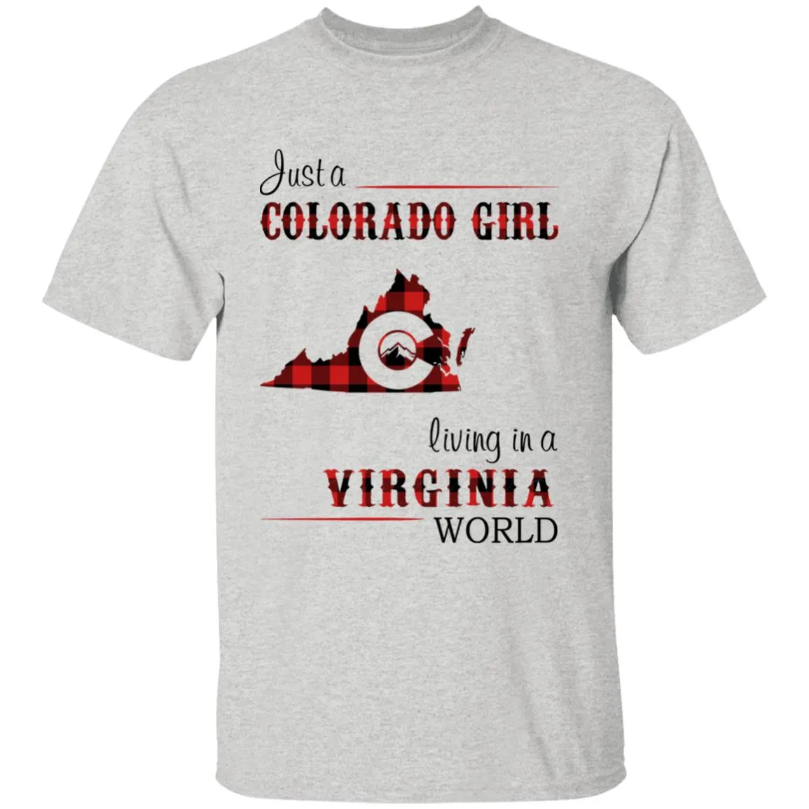 Just A Colorado Girl Living In A Virginia World T-shirt