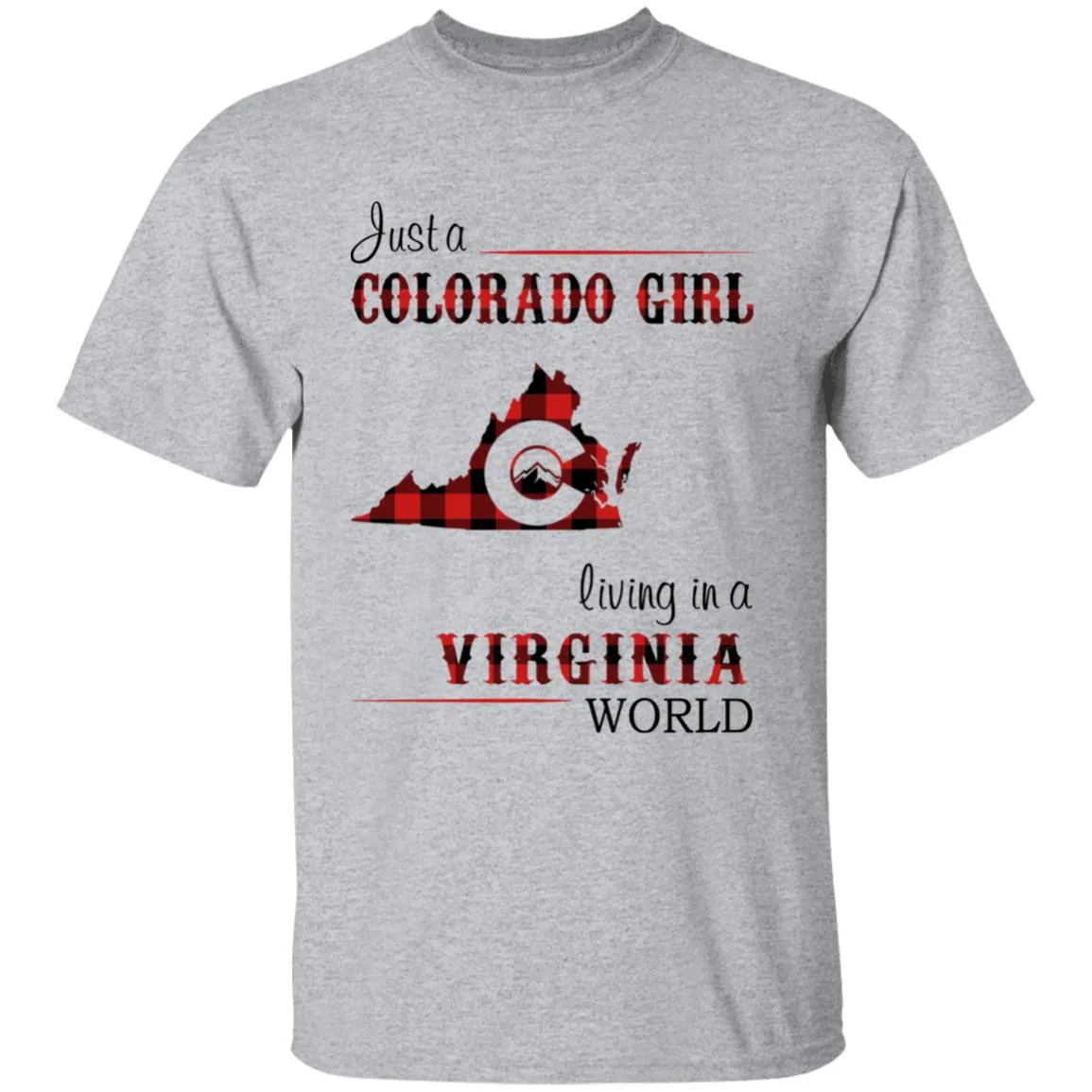 Just A Colorado Girl Living In A Virginia World T-shirt