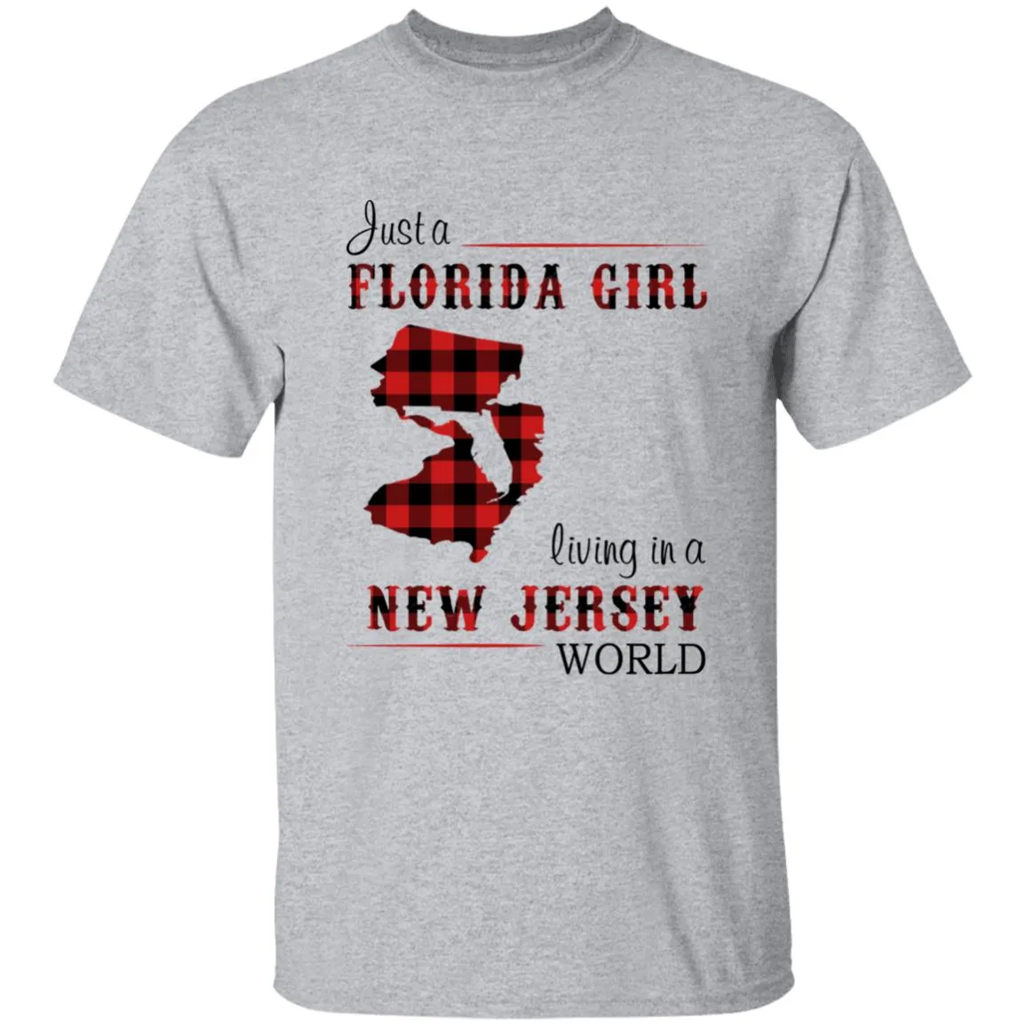 Just A Florida Girl Living In A New Jersey World T-shirt