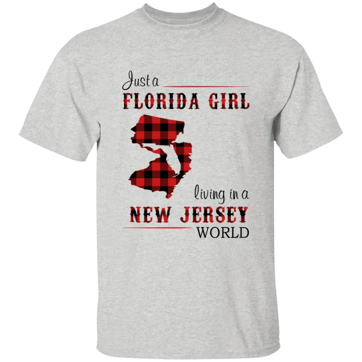 Just A Florida Girl Living In A New Jersey World T-shirt