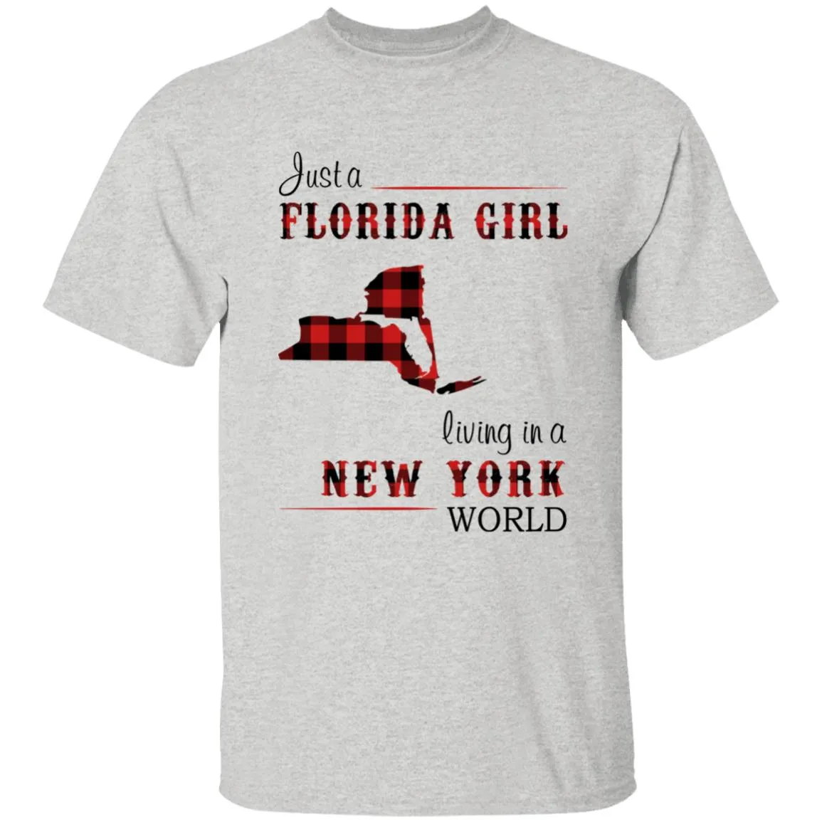 Just A Florida Girl Living In A New York World T-shirt