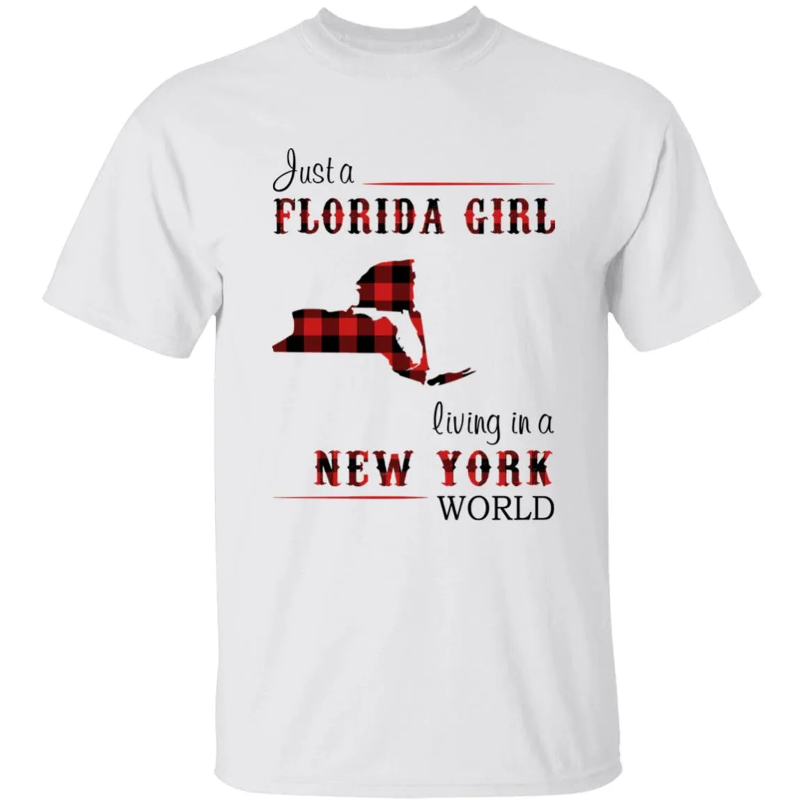 Just A Florida Girl Living In A New York World T-shirt