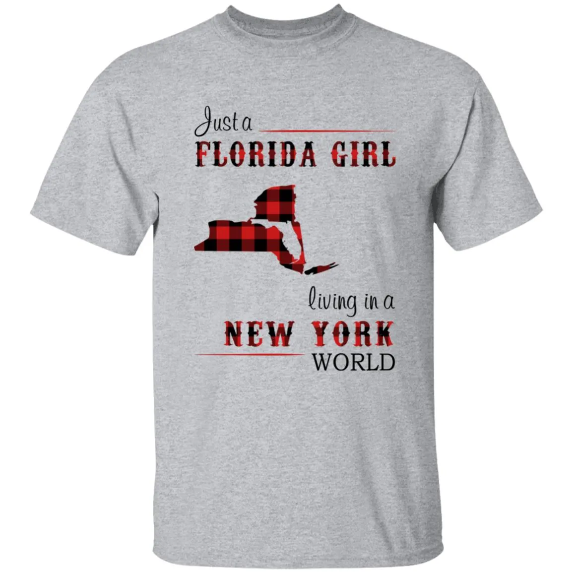 Just A Florida Girl Living In A New York World T-shirt