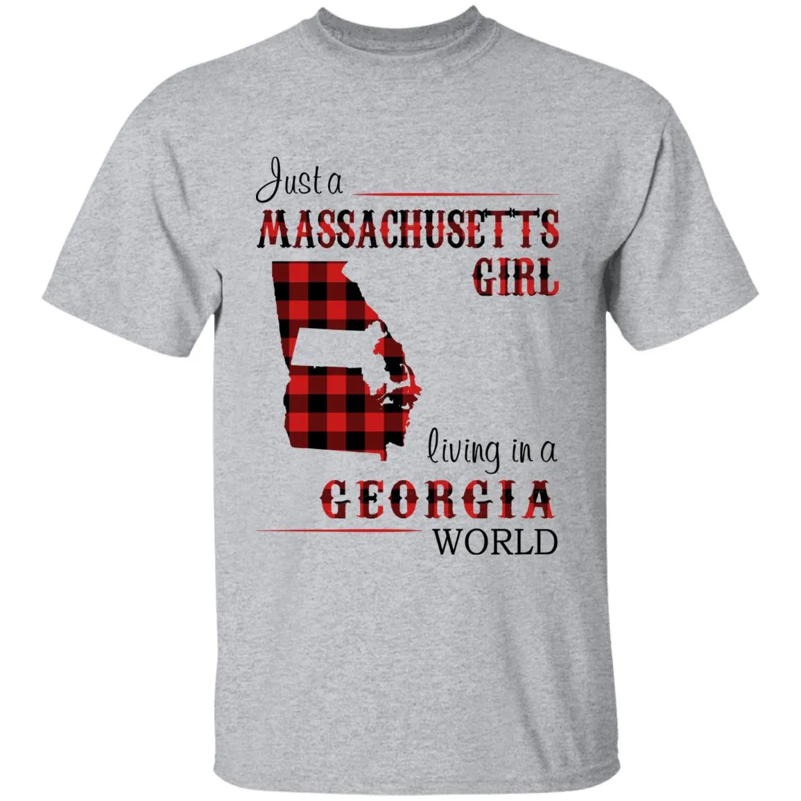 Just A Massachusetts Girl Living In A Georgia World T-shirt