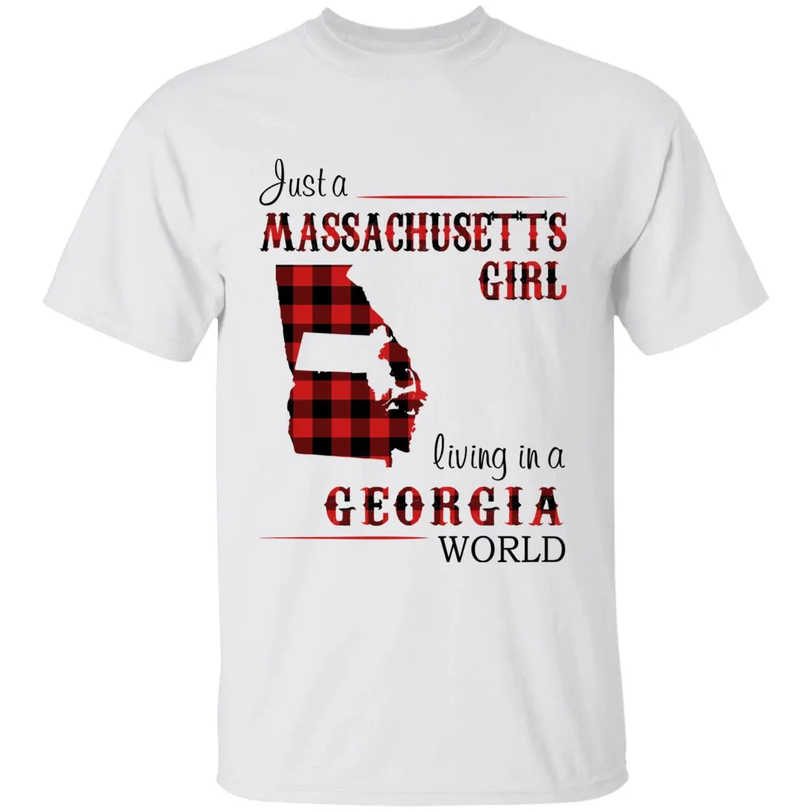 Just A Massachusetts Girl Living In A Georgia World T-shirt