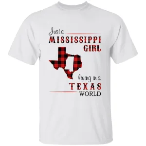 Just A Mississippi Girl Living In A Texas World T-shirt