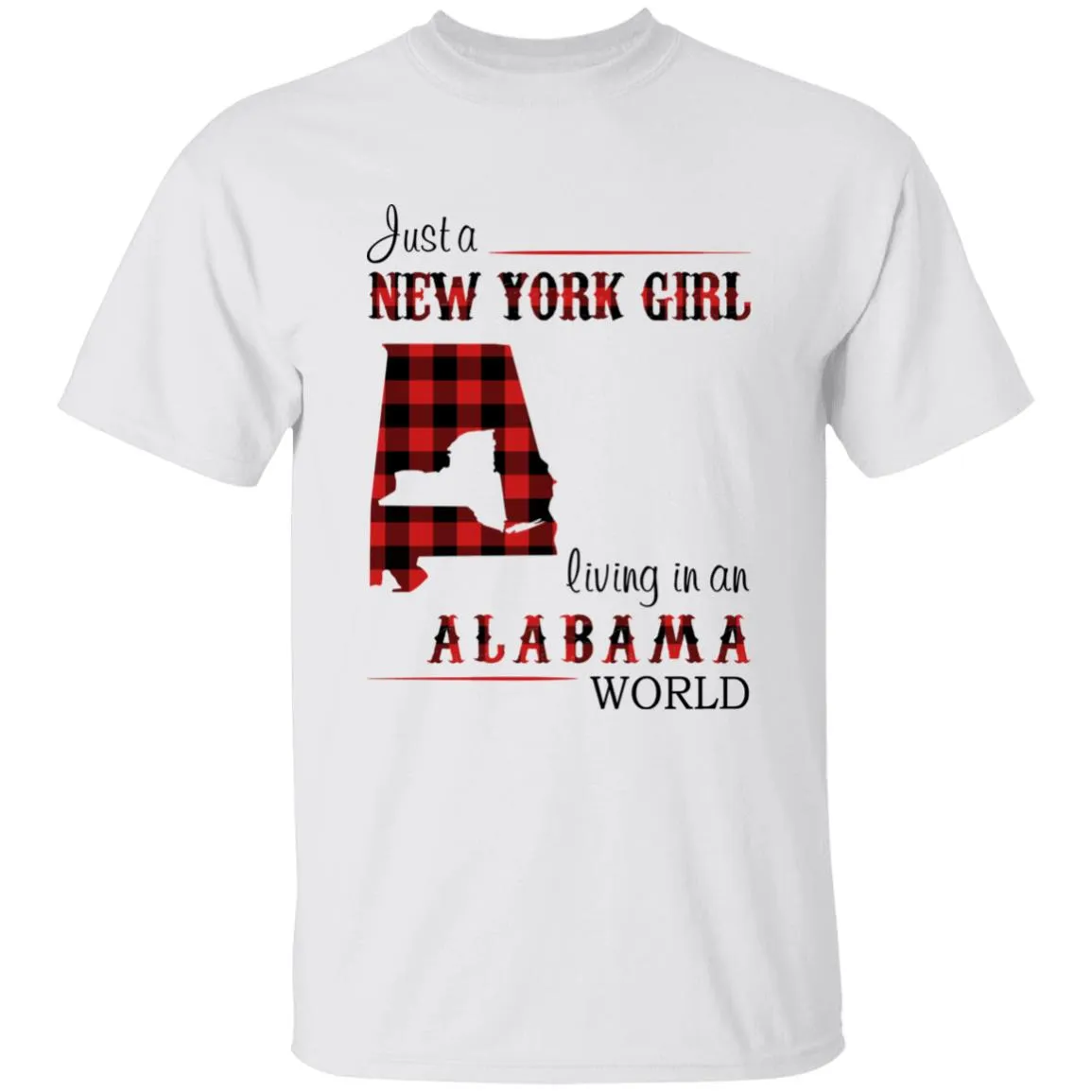 Just A New York Girl Living In An Alabama World T-shirt