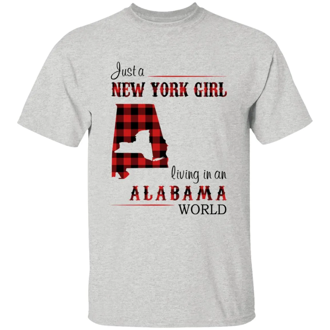 Just A New York Girl Living In An Alabama World T-shirt