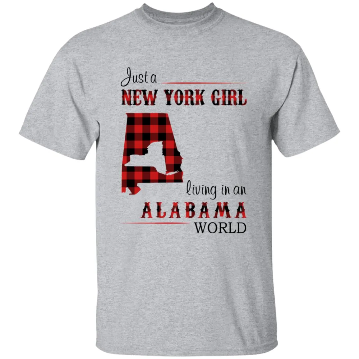 Just A New York Girl Living In An Alabama World T-shirt