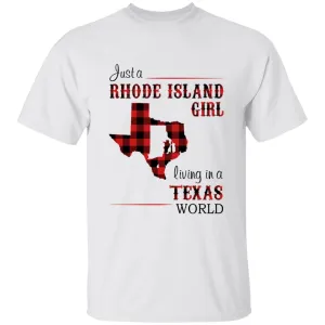 Just A Rhode Island  Girl Living In A Texas World T-shirt