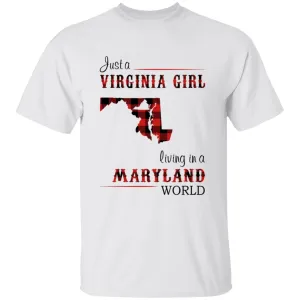 Just A Virginia Girl Living In A Maryland World T-shirt