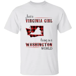 Just A Virginia Girl Living In A Washington World T-shirt