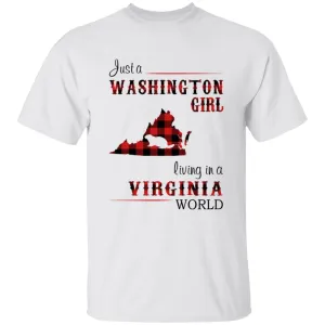 Just A Washington Girl Living In A Virginia World T-shirt