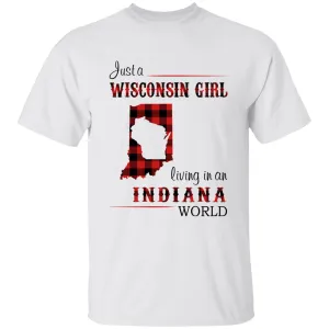 Just A Wisconsin Girl Living In An Indiana World T-shirt