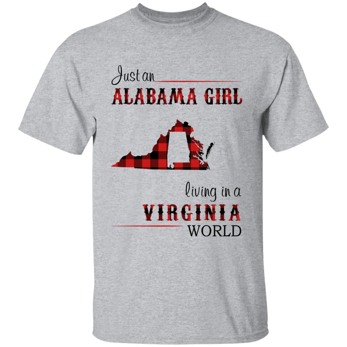 Just An Alabama  Girl Living In A Virginia World T-shirt