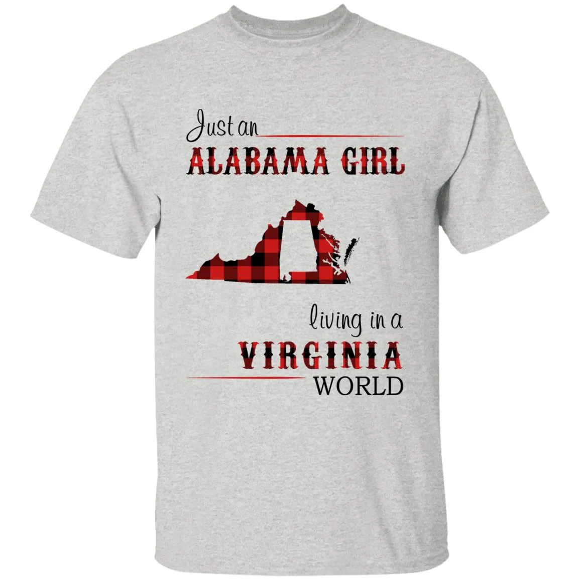 Just An Alabama  Girl Living In A Virginia World T-shirt