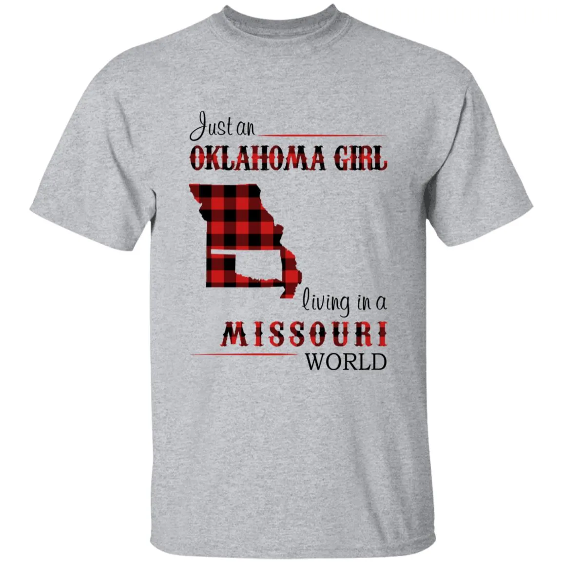 Just An Oklahoma Girl Living In A Missouri World T-shirt