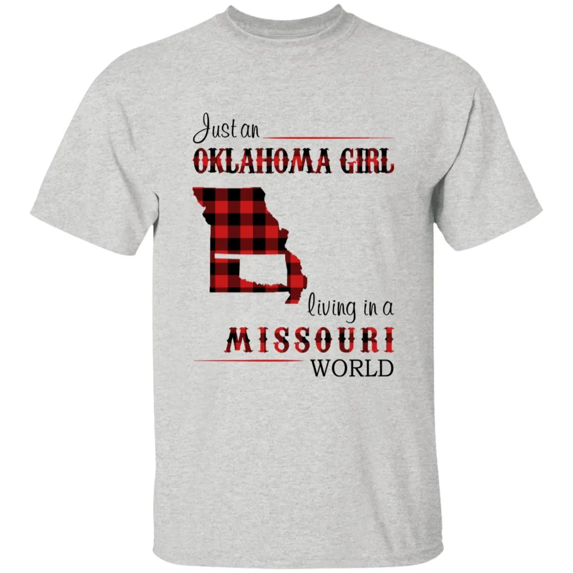 Just An Oklahoma Girl Living In A Missouri World T-shirt