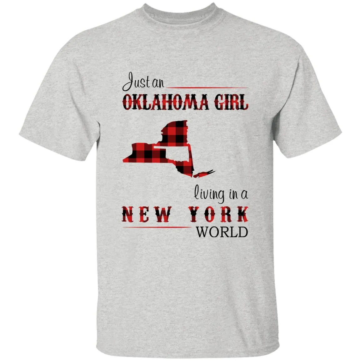 Just An Oklahoma Girl Living In A New York World T-shirt