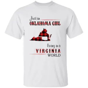 Just An Oklahoma Girl Living In A Virginia World T-shirt