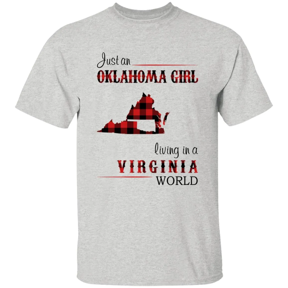 Just An Oklahoma Girl Living In A Virginia World T-shirt