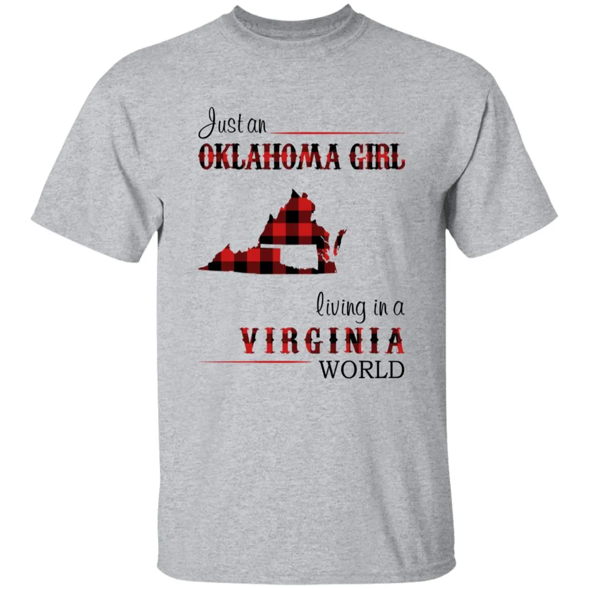 Just An Oklahoma Girl Living In A Virginia World T-shirt