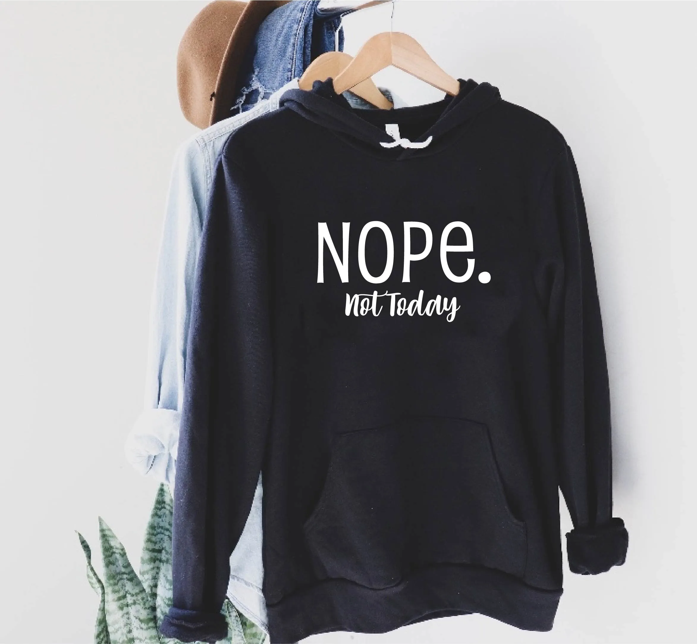 Nope Not Today Hoodie | Soft Unisex Fleece Hoodie