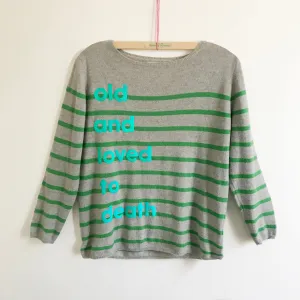 Old and Loved to Death jumper