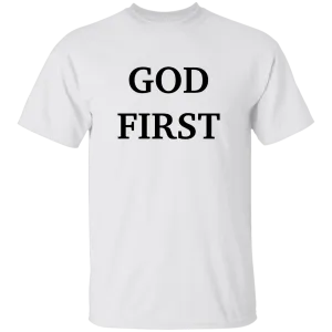 "GOD FIRST" White T-Shirt