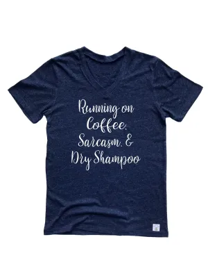 Running on Coffee Sarcasm and Dry Shampoo Shirt - Funny Shirt - Mom Shirt - Funny Mom Shirt - Gift For Her Unisex Tri-Blend V-Neck T-Shirt